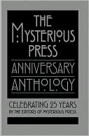 Book cover image of The Mysterious Press Anniversary Anthology: Celebrating 25 Years by Mysterious Press