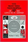 Comte De Saint-Germain: The Most Holy Trinosophia of the Comte de St.-Germain
