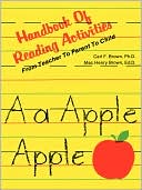 Carl F. Brown: Handbook of Reading Activities: From Teacher to Parent to Child