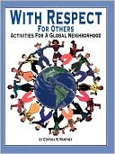 Cynthia M. Manthey: With Respect for Others: Activities for a Global Neighborhood