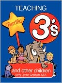 Book cover image of Teaching Terrific Threes and Other Toddlers by Terry Lynne Graham