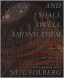 Book cover image of And I Shall Dwell among Them: Historic Synagogues of the World by Neil Folberg