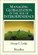 George C. Lodge: Managing Globalization in the Age of Interdependence