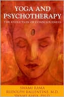 Book cover image of Yoga and Psychotherapy: The Evolution of Consciousness by Swami Rama