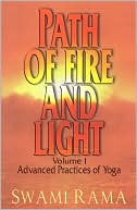 Book cover image of Path of Fire and Light, Vol. 1: Advanced Practices of Yoga by Rama