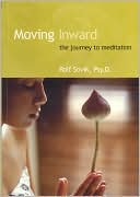 Book cover image of Moving Inward: The Journey to Meditation by Rolf Sovik