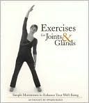 Book cover image of Exercises for Joints and Glands: Gentle Movements to Enhance Your Wellbeing by Swami Rama
