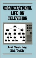 Leah Vande Berg: Organizational Life on Television