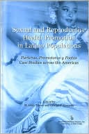 M. Idali Torres: Sexual and Reproductive Health Promotion in Latino Populations: Case Studies Across the Americas