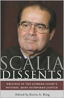 Book cover image of Scalia Dissents: Writings of the Supreme Court's Wittiest, Most Outspoken Justice by Antonin Scalia