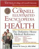 Antonio M. Gotto: The Cornell Illustrated Encyclopedia of Health: The Definitive Home Medical Reference