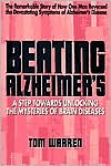 Book cover image of Beating Alzheimer's: A Step Towards Unlocking the Mysteries of Brain Diseases by Tom Warren