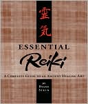 Diane Stein: Essential Reiki: A Complete Guide to an Ancient Healing Art