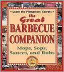 Bruce Bjorkman: Great Barbecue Companion: Mops, Sops, Sauces and Rubs