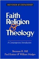 Book cover image of Faith, Religion, and Theology: A Contemporary Introduction by Brennan R. Hill