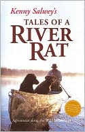 Book cover image of Kenny Salwey's Tales of a River Rat: Adventures Along the Wild Mississippi by Kenny Salwey