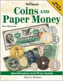 Allen G Berman: Warman's Coins And Paper Money: Idenification and Price Guide