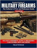 Phillip Peterson: Standard Catalog of Military Firearms: The Collector's Price and Reference Guide