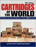 Frank C. Barnes: Cartridges of the World: A Complete and Illustrated Reference for Over 1500 Cartridges