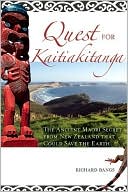 Book cover image of Quest for Kaitiakitanga: The Ancient Maori Secret from New Zealand That Could Save the Earth by Richard Bangs