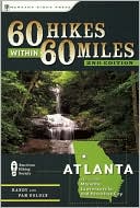 Randy Golden: 60 Hikes Within 60 Miles: Atlanta: Including Marietta, Lawrenceville, and Peachtree City