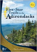 Timothy Starmer: Five-Star Trails in the Adirondacks: A Guide to the Most Beautiful Hikes