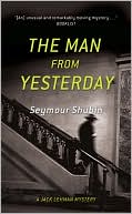 Book cover image of The Man from Yesterday by Seymour Shubin
