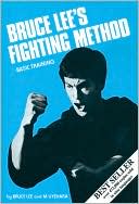 Book cover image of Bruce Lee's Fighting Method: Basic Training, Vol. 403 by Bruce Lee