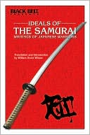Book cover image of Ideals of the Samurai: Writings of Japanese Warriors by William Scott Wilson