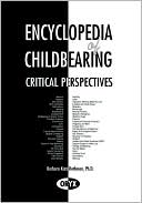 Book cover image of Encyclopedia of Childbearing: Critical Perspectives by Barbara Katz Rothman