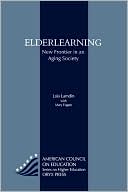 Book cover image of Elderlearning by Lois S. Lamdin