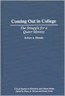 Book cover image of Coming Out In College by Robert A. Rhoads