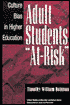 Book cover image of Adult Students "At-Risk": Culture Bias in Higher Education by Timothy William Quinnan