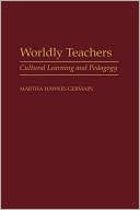 Book cover image of Worldly Teachers by Martha Hawkes Germain