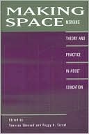 Book cover image of Making Space: Merging Theory and Practice in Adult Education by Vanessa Sheared
