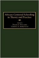 Cheryl S. Ajirotutu: African-Centered Schooling in Theory and Practice