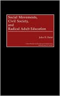 John D. Holst: Social Movements, Civil Society, and Radical Adult Education