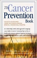 Book cover image of Cancer Prevention Book: A Complete Minde/Body Approach to Stopping Cancer Before It Starts by Rosy Daniel