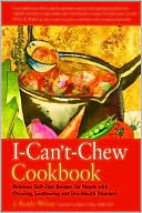 J. Randy Wilson: I-Can't-Chew Cookbook: Delicious Soft Diet Recipes for People with Chewing, Swallowing, and Dry-Mouth Disorders