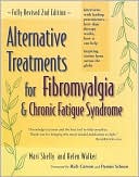 Book cover image of Alternative Treatments for Fibromyalgia and Chronic Fatigue Syndrome by Mari Skelly