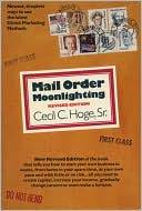 Book cover image of Mail Order Moonlighting by Cecil C. Hoge