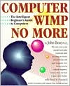 John Bear: COMPUTER WIMP NO MORE