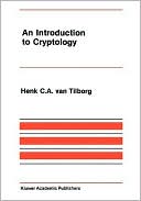 Henk C.A. van Tilborg: An Introduction to Cryptology