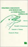 Ronald J. Schusterman: Dolphin Cognition and Behavior: A Comparative Approach