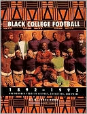 Book cover image of Black College Football, 1892-1992: One Hundred Years of History, Education, and Pride by Michael Hurd