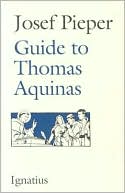 Josef Pieper: Guide to Thomas Aquinas