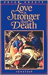 Book cover image of Love Is Stronger than Death by Peter Kreeft