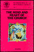 Book cover image of The Mind and Heart of the Church: Papers Presented at a Conference Sponsored by the Wethersfield Institute by Ralph McInerny