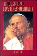 Book cover image of Love and Responsibility by Karol Wojtyla