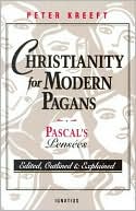 Book cover image of Christianity for Modern Pagans: Pascal's Pensees by Peter Kreeft